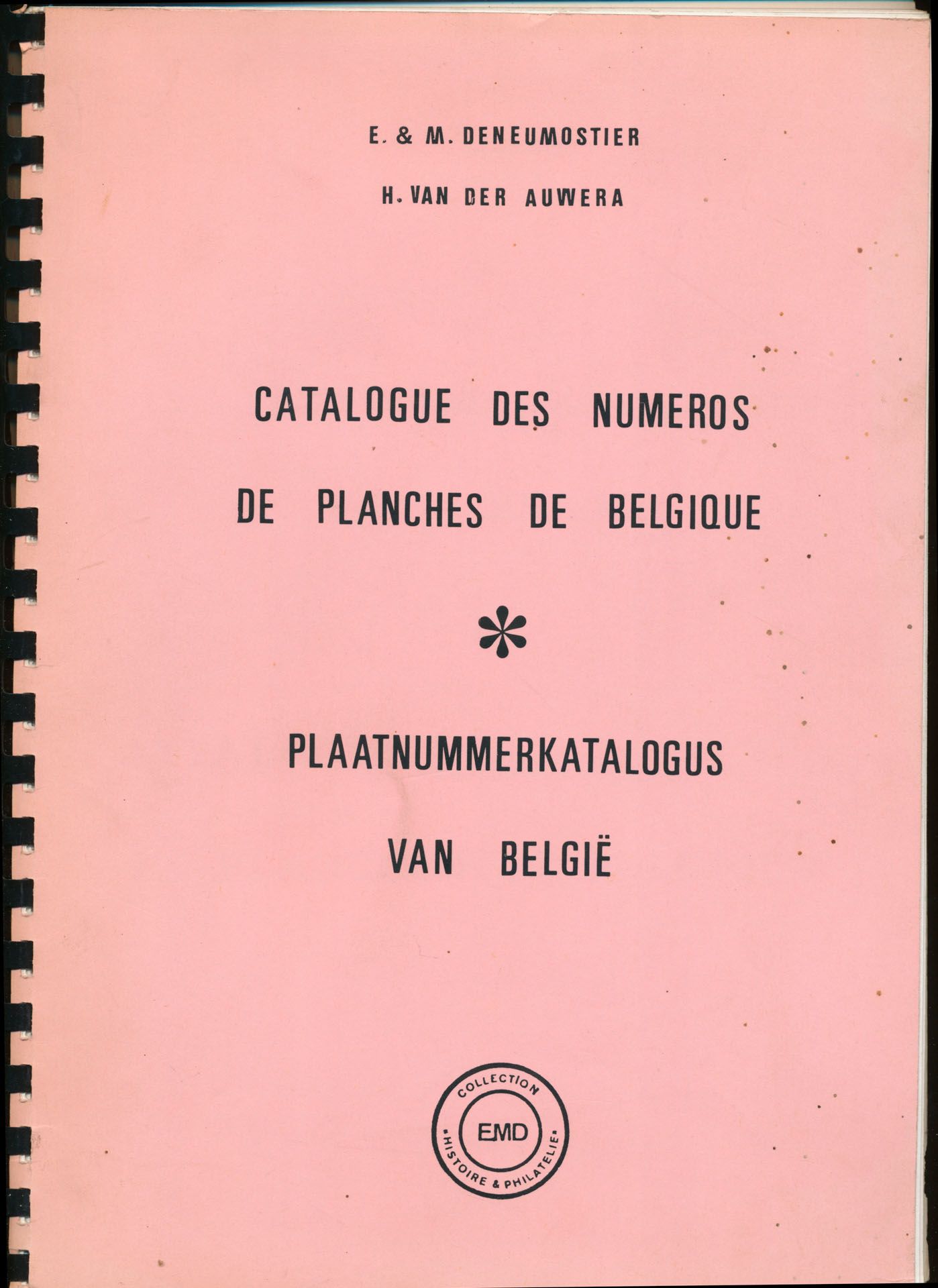 Catalogue des numéros de planches de Belgique - Plaatnummercatalogus van België; E. et M. Deneumostier/H. Van der Auwera; Collection 