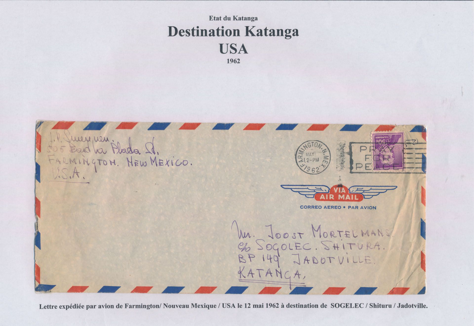 1962, incoming airmail sent from Farmington / USA on 12 May 1962 to Jadotville / Katanga Free State, to SOGELEC company at Shituru, scarce, vf/f