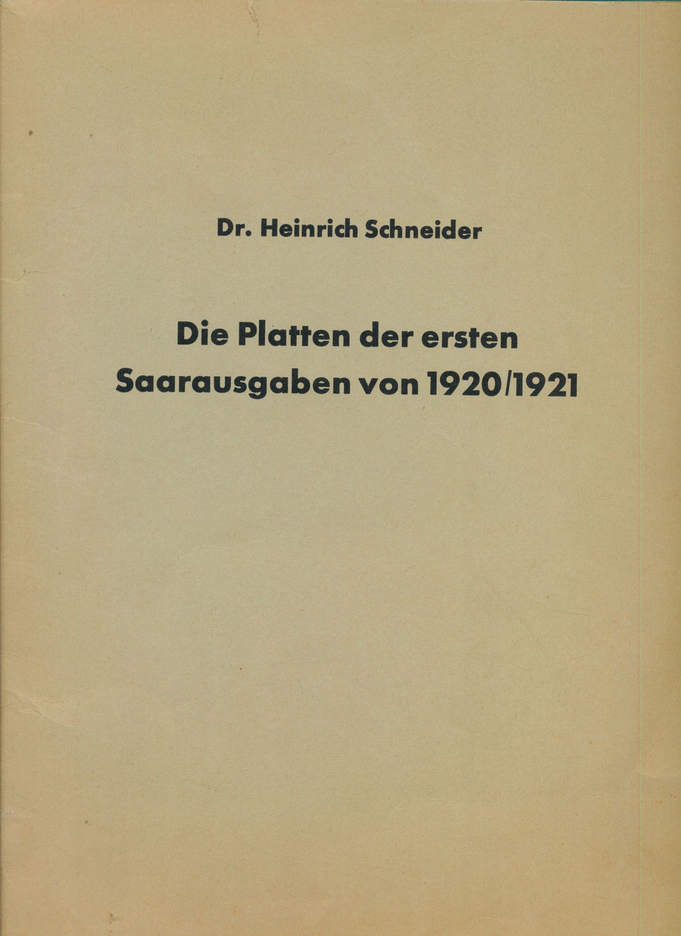 Die Platten der ersten Saarausgaben von 1920/1921; Heinrich Schneider; 1970; gedrukt; losse bladen in kaft; Duits; 35 pag.; zachte kaft; in goede staat
