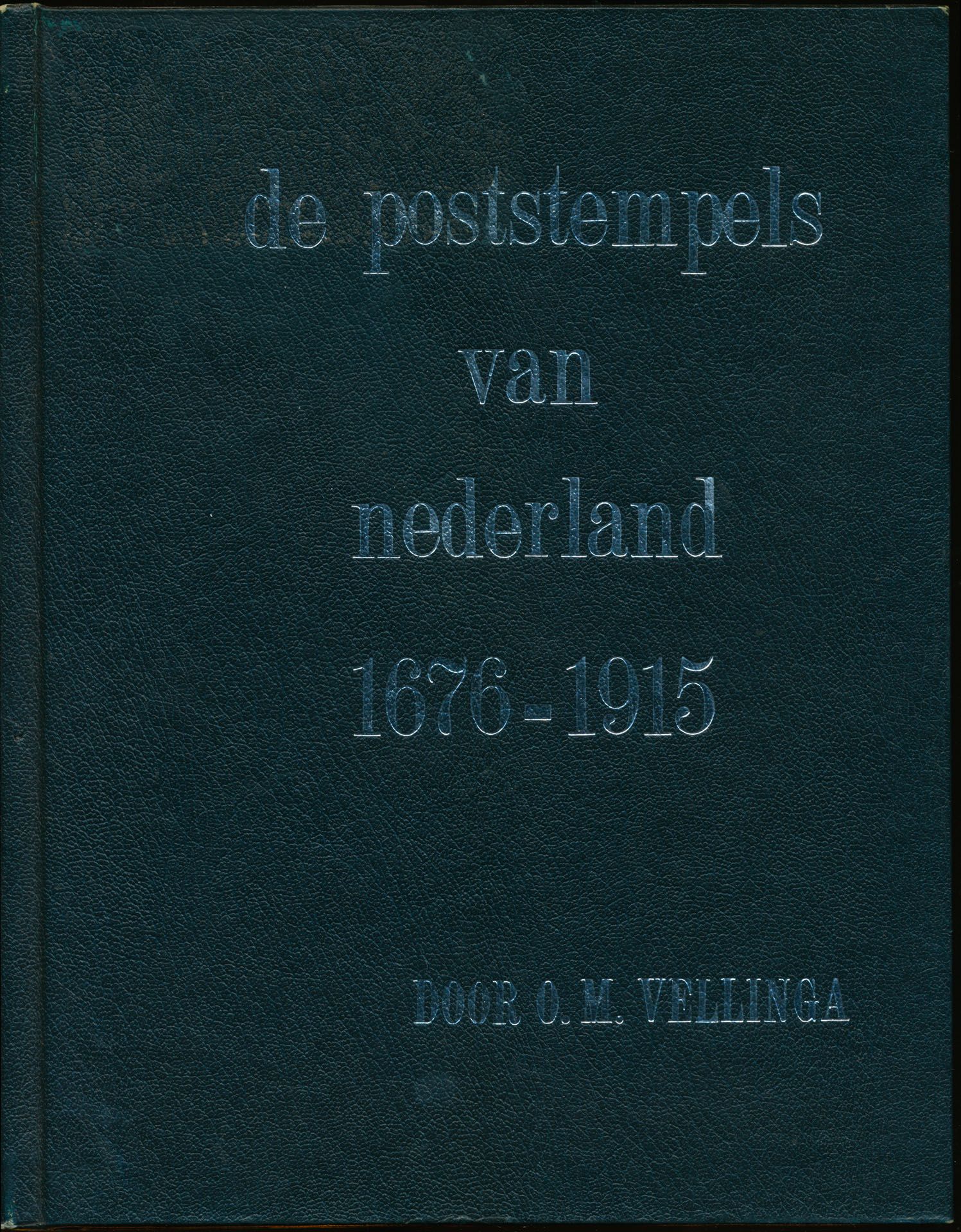 De poststempels van Nederland, 1676-1915; O.M. Vellinga; 1967; gedrukt; ingebonden/gelijmd; Nederlands; 182 pag.; harde kaft; in goede staat