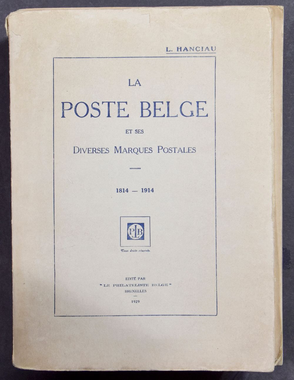La poste Belge et ses diverses marques postales, 1814-1914 (+ apart boekje 