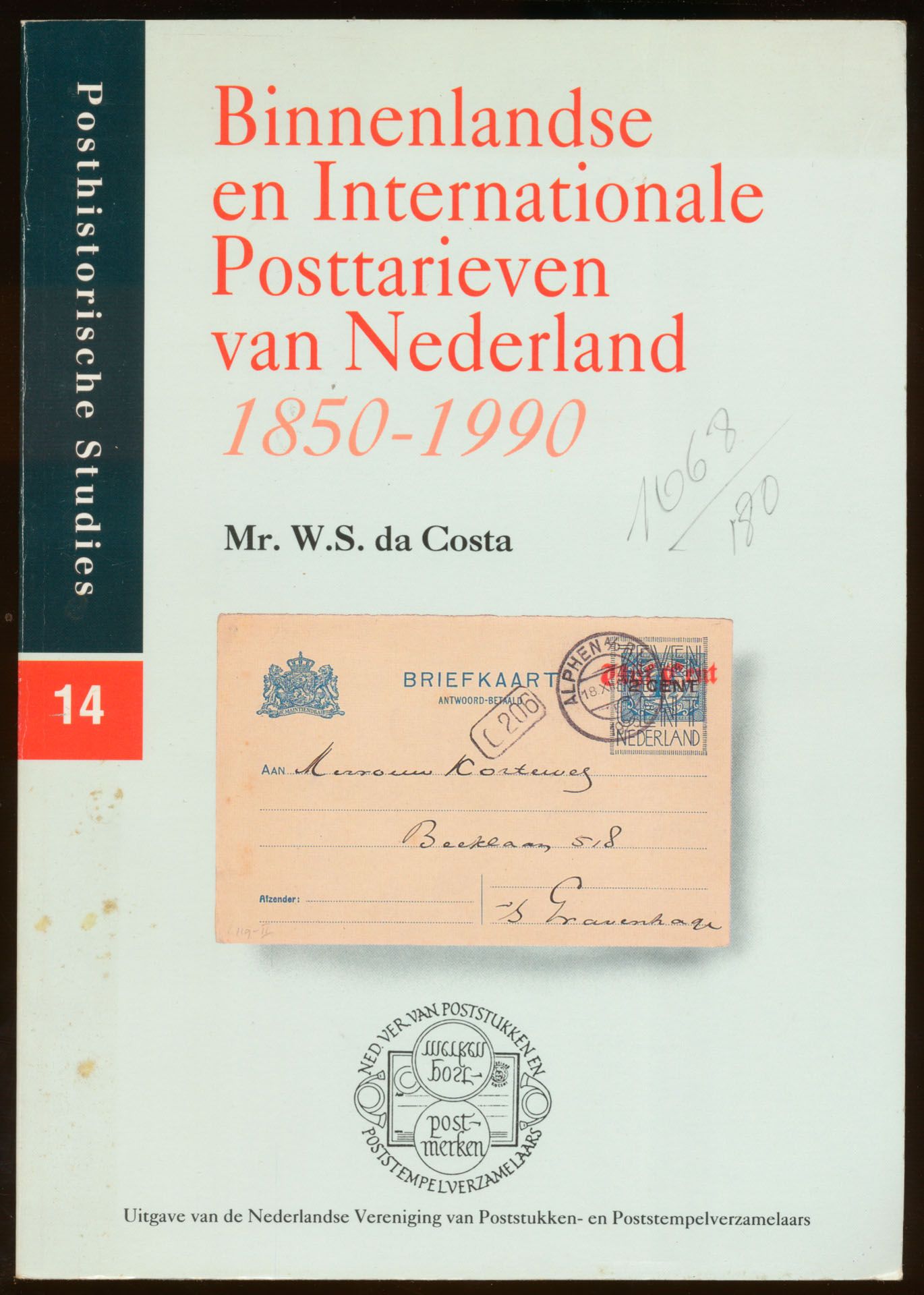Binnenlandse en internationale posttarieven van Nederland, posthistorische studies, 1850-1990; W.S. da Costa; Nederlandse Vereniging van poststukken- en poststempelverzamelaars; 1990; gedrukt; ingebonden/gelijmd; Nederlands; 144 pag.; zachte kaft; in redelijke staat