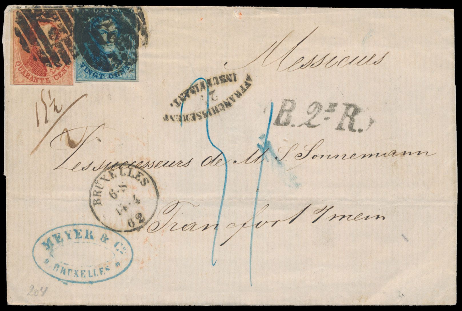 N° 11 en 12, op brief zonder inhoud, vanuit Bruxelles (P24, 8 baren), dd. 14 april 62, naar Francfort (Duitsland - 2de rayon). Mooie stempel van B.2e R. (tweede rayon). Manuscript '15 1/2 / 2- dubbele port. Port Belgisch gedeelte (per 15 gram - 20c.) Pruissisch gedeelte (per 15 gram - 30c.). Brief is gefrankeerd met 60c., dewelke te laag is omwille van het dubbele port. Mooi stempel aanwezig 'Affranchisement insufficant 24'. Bijkomende taxatie van 3c. (in blauw), zm