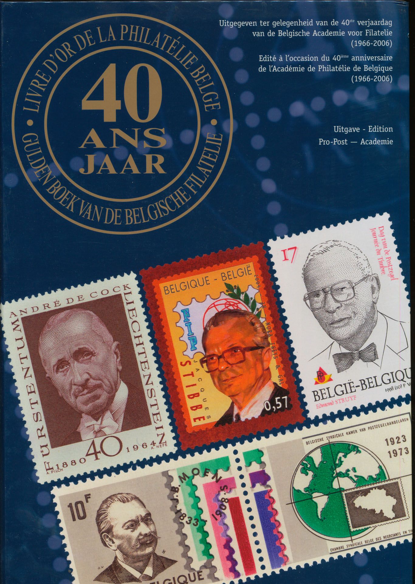 Gulden boek van de Belgische filatelie, ter gelegenheid van de 40ste verjaardag van de Belgische Academie voor filatelie (1966-2006); Claude J.P. Delbeke (Redactie); Pro-Post Academie; 2006; gedrukt; ingebonden/gelijmd; Frans/Nederlands; 231 pag.; harde kaft; in zeer goede staat