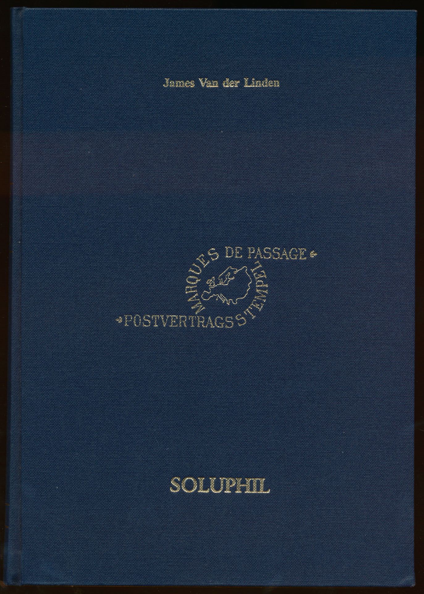 Marques de passage, post delay stamp + additional supplement catalogue, SOLUPHIL (Total: 2 books); James van der Linden; 1993 + 1998; printed; bound/glued; French; 336 pp.