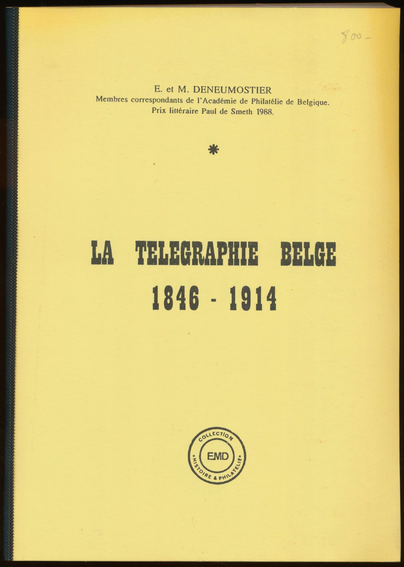 La télégraphie belge 1846-1914; E. & M. Deneumostier; Collection 