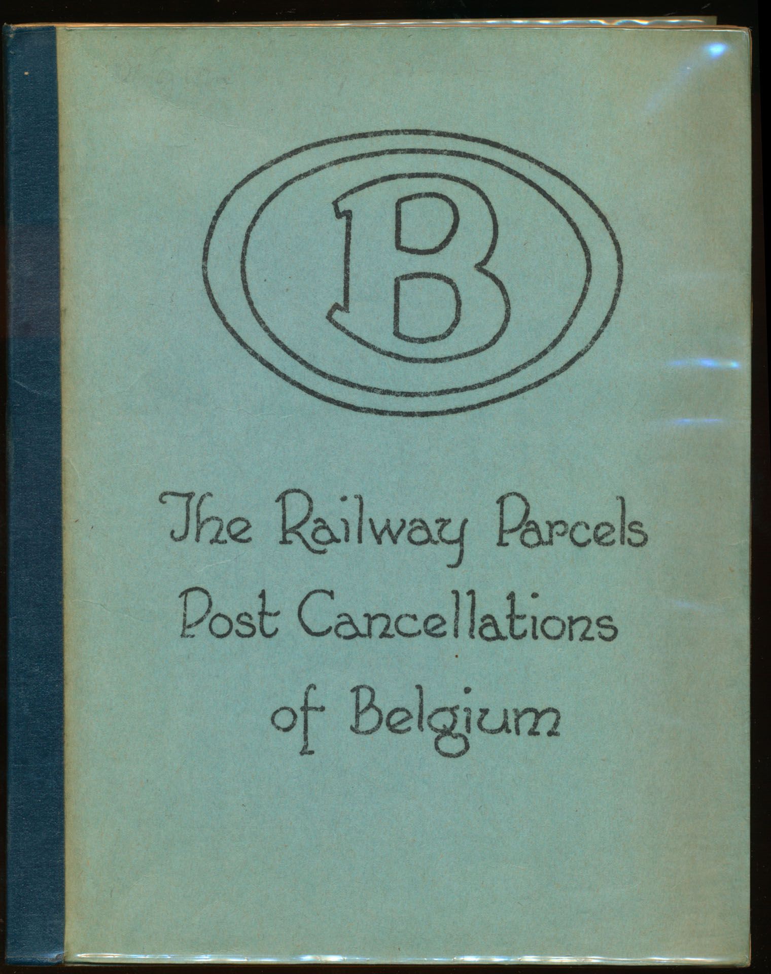 The railway parcels, post cancellations of Belgium; Tom Jones; 1974; gedrukt; geniet; Engels; 39 pag.; zachte kaft; in goede staat