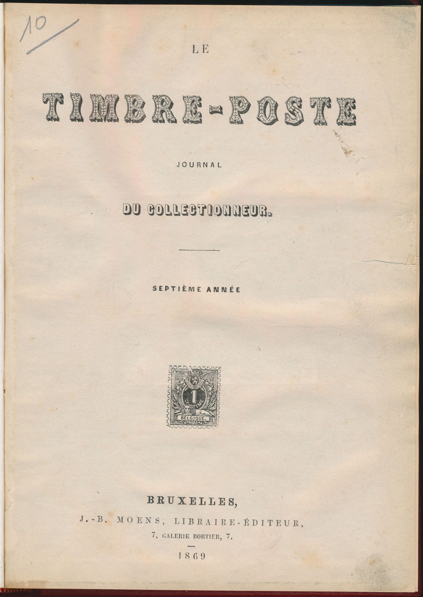 Le timbre-poste, journal du collectioneur, septième année; J. M. Moens; 1869; gedrukt; ingebonden/gelijmd; Frans; 96 pag.; harde kaft; in goede staat