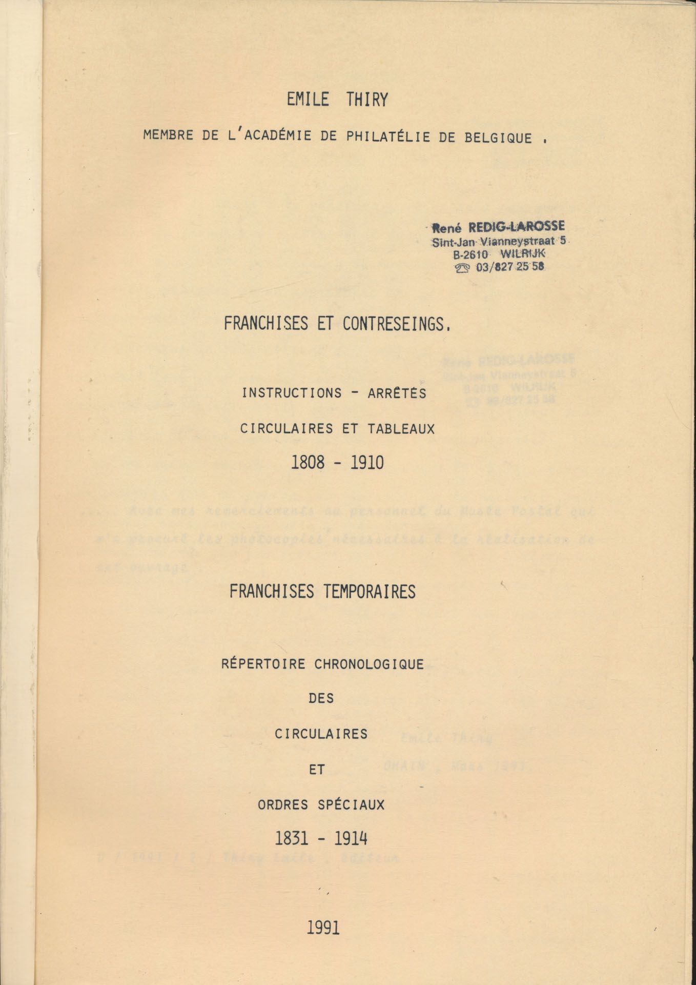 Franchises et contreseings, 1808-1910 - franchises temporaires, 1831-1914; Emile Thiry; 1991; fotokopies; gelijmd; Frans; 532 pag.; zachte kaft; in goede staat