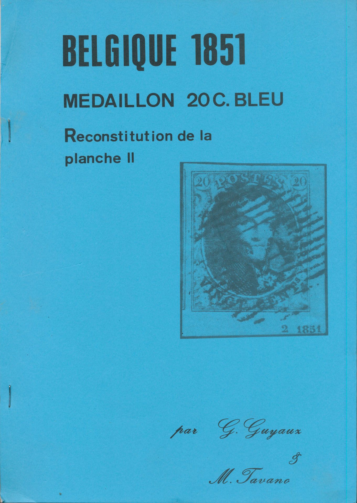 Belgique 1851, Médaillon 20c. bleu, reconstitution de la planche II; G. Guyaux & M. Tavano; 1985; gedrukt; geniet; Frans; 140 pag.; zachte kaft; in redelijke staat