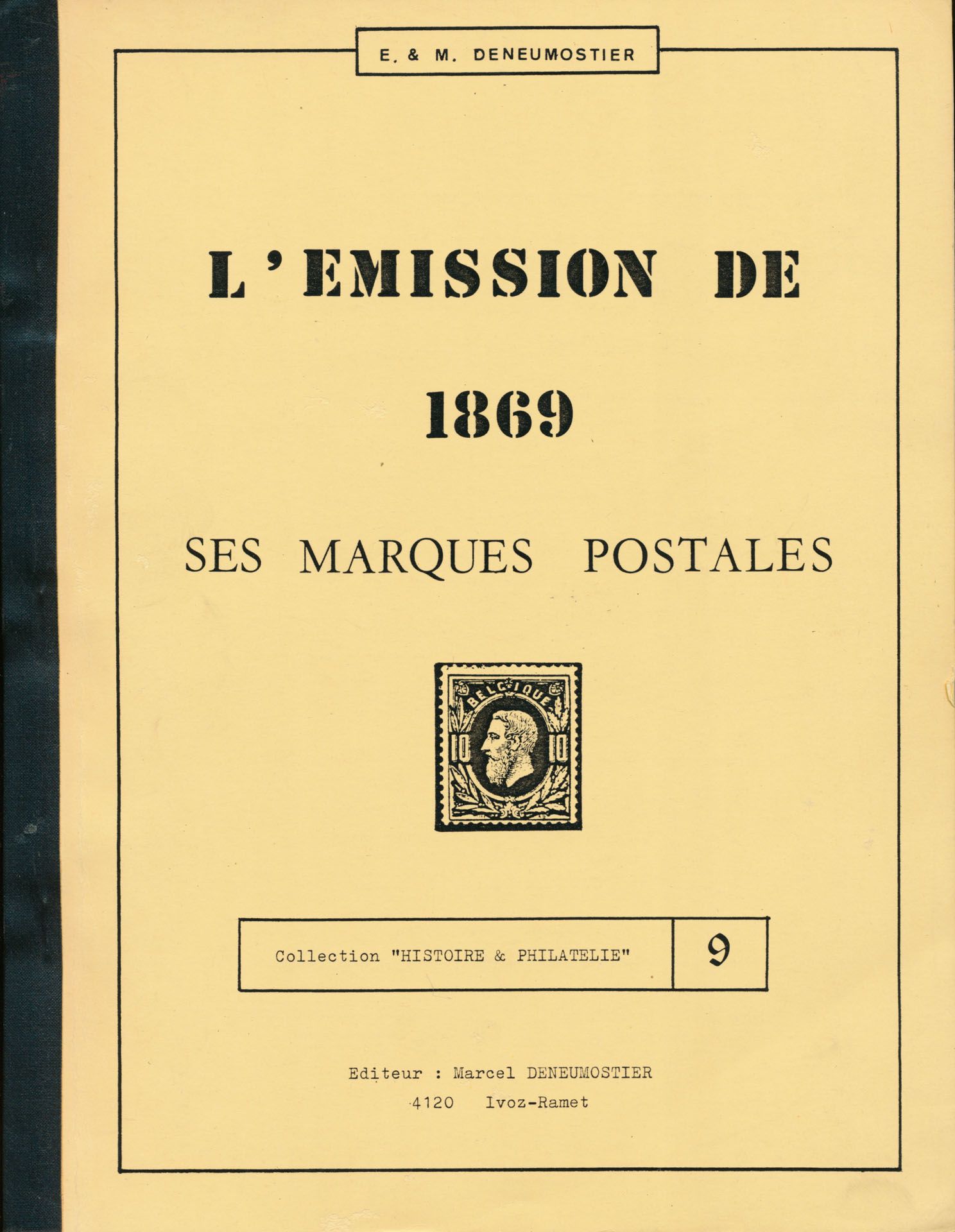 L'émission de 1869, ses marques postales; Marcel Deneumostier; 1980; gedrukt; geniet; Frans; 213 pag.; zachte kaft; in zeer goede staat