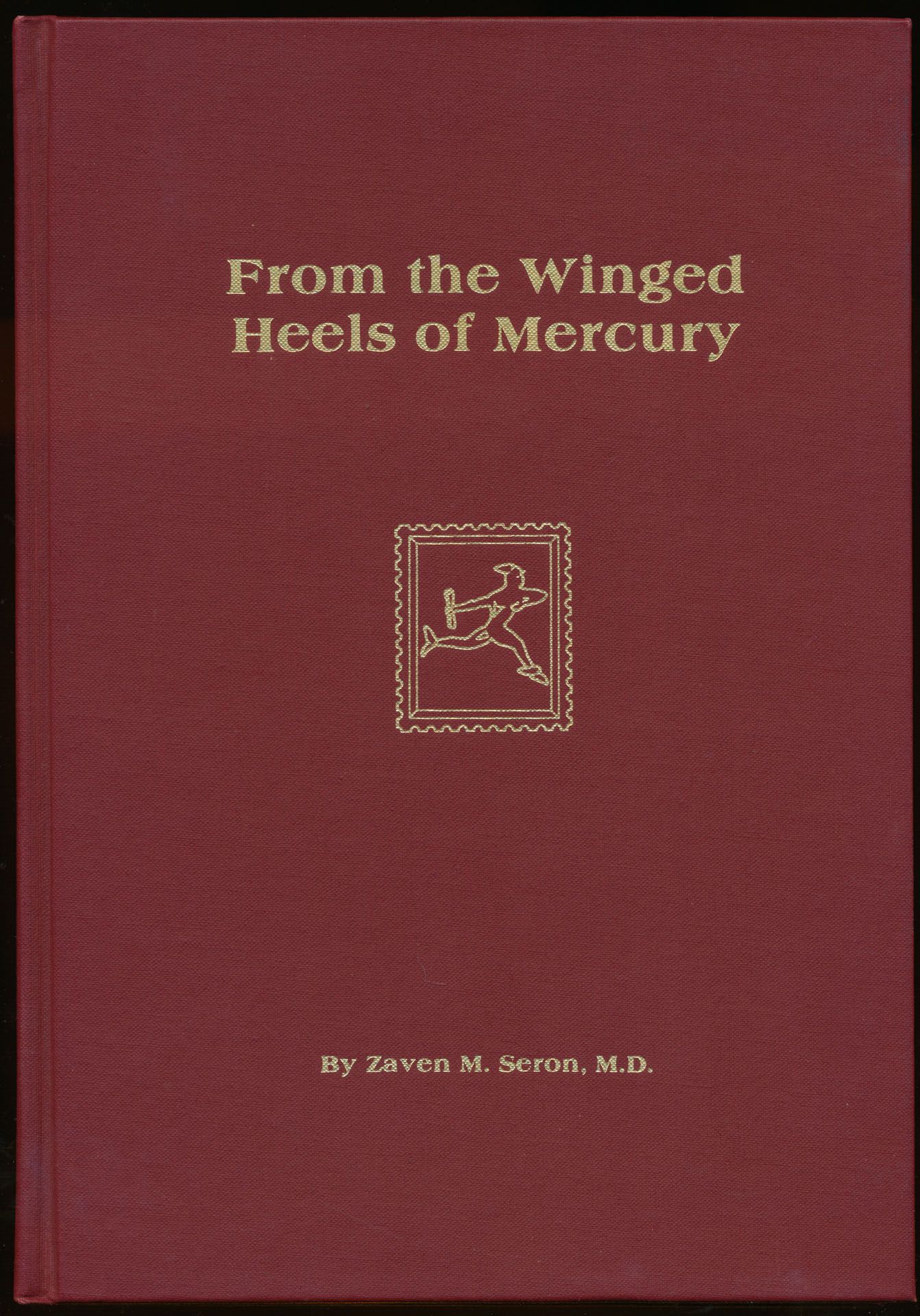 From the winged heels of Mercury; Zaven M. Seron; 1984; printed; bound/glued; English; 195 pages; hard cover; as new