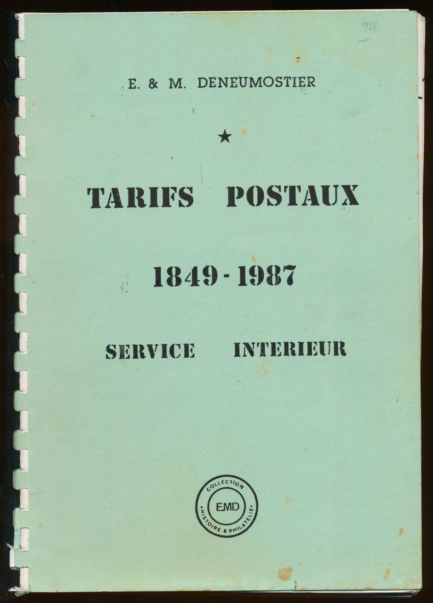 Tarifs postaux, 1849-1987, service intérieur; E. et M. Deneumostier; Collection 