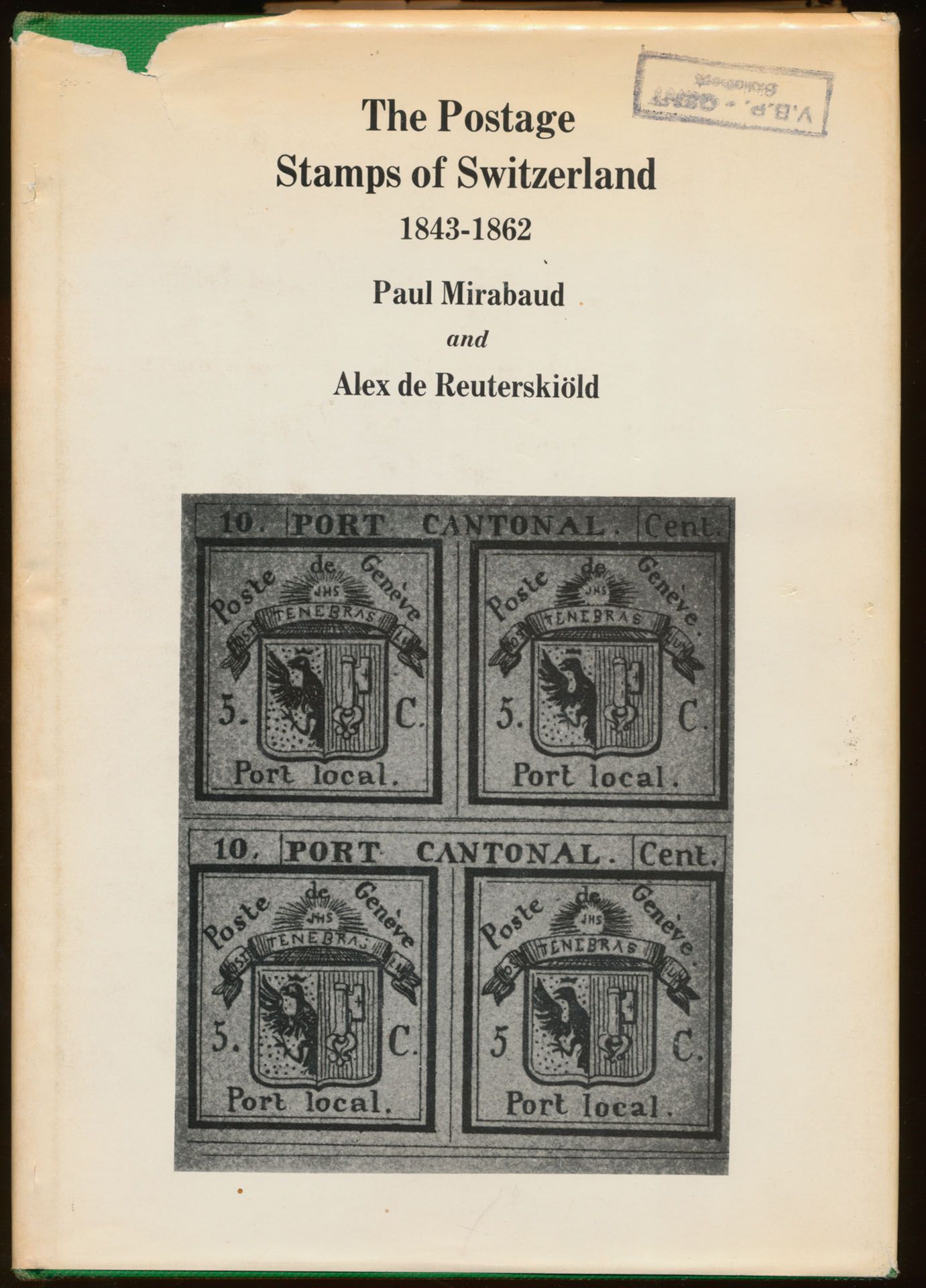 The postage stamps of Switzerland 1843-1862, herdruk; Paul Mirabaud/Alex de Reuterskiöld; Quarterman Publications, Ltd.; 1975; gedrukt; ingebonden/gelijmd; Engels; 266 pag.; harde kaft; in redelijke staat