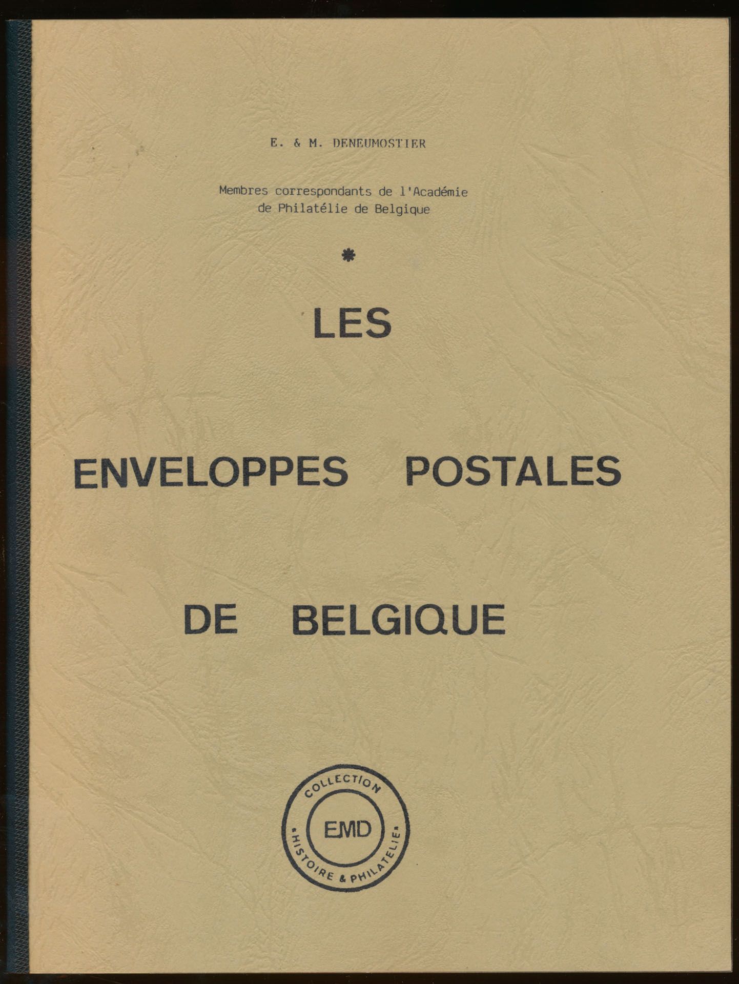 Les enveloppes postales de Belgique; E. et M. Deneumostier; Collection 