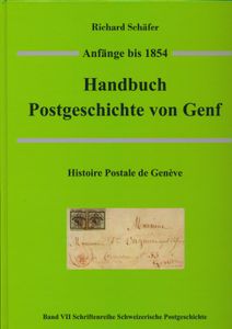 Anfänge bis 1854 Handbuch Postgeschichte von Genf; Richard Schäfer; Andreas Grünewald, Germany; 2006; gedrukt; ingebonden; Duits; 276 pag.; harde kaft; als nieuw; waarschijnlijk het belangrijkste handboek dat ooit is gepubliceerd over de postgeschiedenis van Genève, met het accent op de pre-filatelistische periode, rijk geïllustreerd en zeer goed gedocumenteerd
