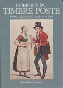L'origine du timbre-poste et son expansion dans le monde; Traugott Haefeli-Meylan; Editions Mondo, Switzerland; 1985; gedrukt; ingebonden; Frans; 167 pag.; harde kaft; zeer mooi
