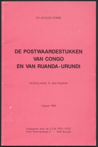 De postwaardestukken van Congo en van Ruanda-Urundi; Jacques Stibbe; VZW Pro Post; 1986; gedrukt; gelijmd; Nederlands; 71 pag.; zachte kaft; in redelijke staat