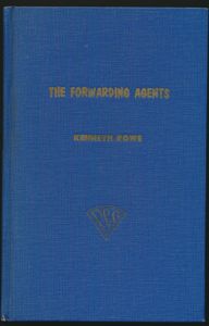 The Forwarding Agents; Kenneth Rowe; The Philatelic Specialists Society, Toronto; 1966; gedrukt; ingebonden; Engels; 165 pag.; harde kaft; zeer mooi; een zeer bruikbaar vroeg handboek en catalogus van expediteurs die op de klassieke postgeschiedenis van de wereld zijn gestuit