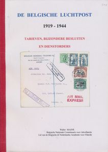 De Belgische luchtpost in 3 delen; Walter Major; Belgische Nationale Commisaris voor Aërofilatelie; geprint; gelijmd; Nederlands; zachte kaft; in zeer goede staat