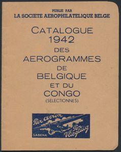Catalogue 1942 des aérogrammes de Belgique et du Congo (Selectionnes); Société Aérophilatélique Belge; gedrukt; geniet; Frans; 31 pag.; zachte kaft; in zeer goede staat