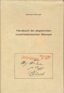Handbuch der abgekürzten vorphilatelistischen Stempel; Hermann Deninger; Georg Amm; 1963; gedrukt; ingebonden/gelijmd; Duits; 116 pag.; harde kaft; in redelijke staat