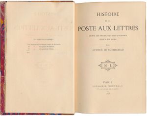 Histoire de la poste aux lettres depuis ses origines le plus anciennes jusqu'au nos jours; Arthur De rothschild; M.L. Libraire Nouvelle; 1873; gedrukt; ingebonden/gelijmd; Frans; 335 pag.; harde kaft; in redelijke staat