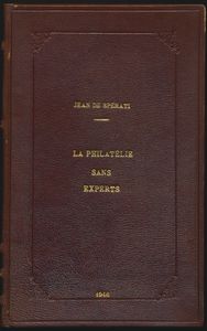 La Philatélie sans Experts ; Jean de Sperati ; DEES; Oplage n° 131; gedrukt; ingebonden; Frans; 124 pag.; harde kaft; in redelijke staat