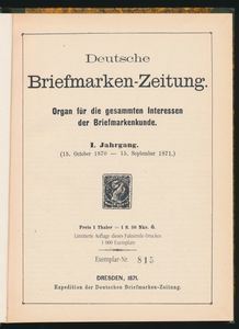 Deutsche Briefmarken-Zeitung 1870-71; gedrukt; ingebonden; Duits; 98 pag.; harde kaft; als nieuw; prachtig gebonden complete herdruk van de eerste jaargang van een van de vroegste filatelistische tijdschriften (1870 - 1871), genummerd 815/1.000, waarschijnlijk gemaakt in de jaren 1970 of zo.