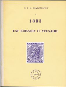 Une émission centenaire 1883; E. & M. Deneumostier; Collection histoire & philatélie; 1983; fotokopies; ingebonden/gelijmd; Frans; 119 pag.; harde kaft; in zeer goede staat