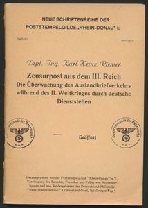 Zensurpost aus dem III. Reich, Die überwachung des Auslandbriefverkehrs während des II. Wletkrieges durch deutsche Dienststellen; Karl Heinz Riemer; Poststempelgulde 