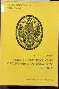 Thurn und Taxis = Studien 9/I, Quellen Zur Geschichte des Europäischen Postwesens 1501-1806, Teil 1 + 2; Martin Dallmeier; Verlag Lassleben Kallmünz; 1977; gedrukt; ingebonden/gelijmd; Duits; zachte kaft; in redelijke staat