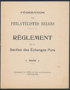 Règlement de la Section des échanges Purs; Fédération des Philatélistes Belges; Tr. Rein; 1902; gedrukt; geniet; Frans; 11 pag.; zachte kaft; in goede staat