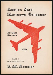 Veilingcatalogus - Thomas A. Matthews Collection - Air Mail Stamps; Thomas A. Matthews; F. W. Kessler, New York; 1960 - 1961; gedrukt; geniet; Engels; 50 + 104 + 147 pag.; zachte kaft; zeer mooi; de complete 3-delige veilingcatalogus van de Matthews collectie luchtpostzegels van de wereld, inclusief een enorm aantal zeldzaamheden en ongrijpbare items, georganiseerd door de firma Kessler, een van de twee wereldleiders op het gebied van aerofilatelie in die tijd, een geweldig naslagwerk en schaars