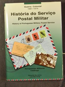 Guerra Colonial, 1961-1974, História dp Serviço, Postal Militar, History of Portuguese Military Postal Service, door Eduardo en Luís Barreiros, luxe boek in Portugees en Engelse vertaling, gehandtekend door auteurs