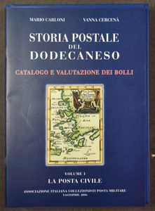 Storia postale del Dodecaneso, door M. Carloni en V. Cerce,a, 2 delen + de supplementen
