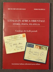 L'Italia in Africa Orientale, Storia, Posta, Filatelia (Bruno Crevato-Selvaggi en Pero Macrelli) in 2 delen met extra bijlage, gehandtekend door beide auteurs