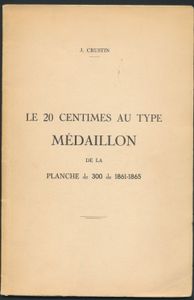 Les 20 centimes au type médaillon de la planche de 300 de 1861-1865 (Ex. n° 110); J. Crustin; gedrukt; ingebonden; Frans; 55pag.; zachte kaft; in redelijke staat