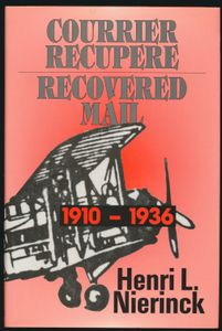 Courrier récupéré - Recovered mail; Henri L. Nierinck; Concordia; 1993; gedrukt; ingebonden/gelijmd; Engels; 576pag.; harde kaft; in goede staat