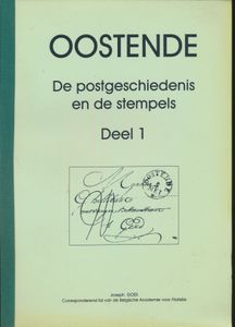 Oostende, de postgeschiedenis en de stempels - Deel 1 + 2; Joseph Goes; Belgische Academie voor Filatelie; 2000; gedrukt; bindstrip; Nederlands; zachte kaft; in goede staat