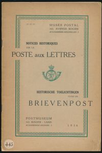 Notices Historiques sur la Poste aux lettres - Historische Toelichtingen over de Brievenpost; Musée Postal ; 1936; gedrukt; geniet; Frans/Nederlands; 47pag.; zachte kaft; in redelijke staat