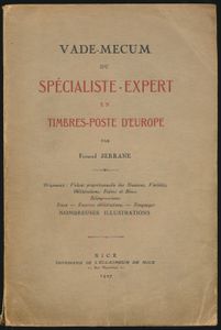 Vade-Mecum du spécialiste expert en Timbres-poste d'Europe, in 2 delen; Fernand Serrane; L'Éclaireur de Nice; 1926 + 1929; gedrukt; ingebonden/gelijmd; Frans; harde kaft; in slechte staat; deel II is voorflap en eerste 50 bladzijdes gelost