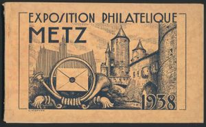 Exposition Philatélique Metz - Catalogue officiel 1938; l'Union des Sociétés Philatéliques de la Moselle ; gedrukt; ingebonden/gelijmd; Frans; 99pag.; zachte kaft; in redelijke staat