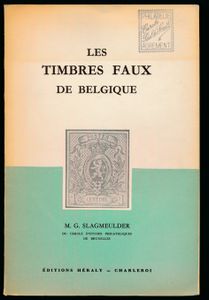 Les timbres faux de Belgique; M. Slagmeulder; Editions Héraly; gedrukt; ingebonden/gelijmd; Frans; 155pag.; zachte kaft; in redelijke staat