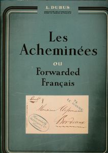 Les Acheminés ou forwarded Français; L. Dubus; Yvert & Tellier; 1944; gedrukt; ingebonden/gelijmd; Frans; 48pag.; zachte kaft; in redelijke staat
