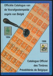 Officiële catalogus van de voorafgestempelde zegels van België - Catalogue officiel des timbres préoblitérés de Belgique, 1894-1996; Chambre professionnelle Belge des négociants en timbres-poste; 1997; gedrukt; ingebonden/gelijmd; Frans/Nederlands; 192pag.; zachte kaft; in zeer goede staat