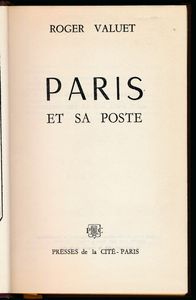 PARIS et sa Poste; R. Valuet; Cité-Paris; 1957; gedrukt; ingebonden/gelijmd; Frans; 309pag.; harde kaft; in goede staat