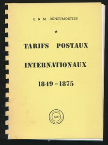 Tarifs postaux internationaux 1849-1875; E. & M. Deneumostier; EMD Collection histoire & philatélie; 1987; gedruckt; Plastikspiralbindung; Französisch; 247 Seiten; Softcover; in gutem Zustand