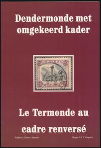 Dendermonde met omgekeerd kader - Le Termonde au cadre renversé; Roger JBE Verpoort; Olivier Simons; 2002; gedrukt; gelijmd; Frans/Nederlands; 72pag.; zachte kaft; in goede staat