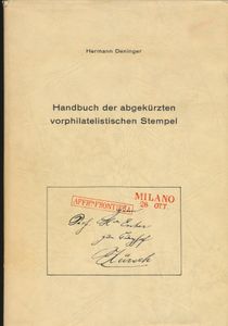 Handbuch der abgekürzten vorphilatelistischen Stempel; Hermann Deninger; Verlag Georg Amm (Neurenberg); 1963; gedrukt; ingebonden/gelijmd; Duits; 116pag.; harde kaft; in redelijke staat